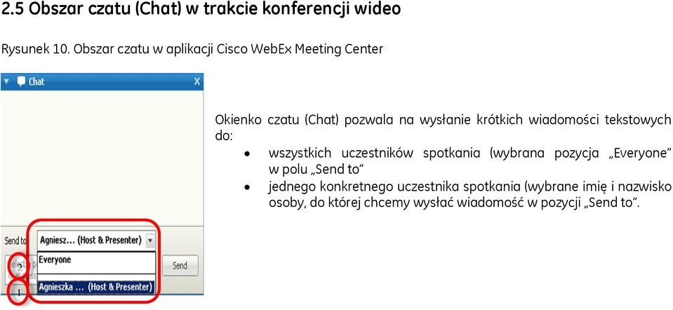 krótkich wiadomości tekstowych do: wszystkich uczestników spotkania (wybrana pozycja Everyone w