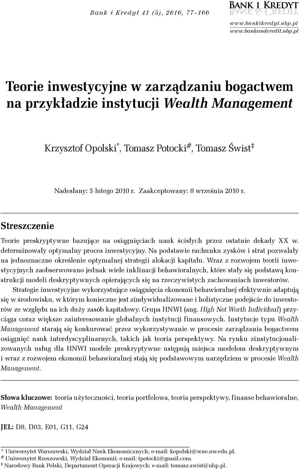 Na podstawe rachuku zysków strat pozwalały a jedozacze określee optyalej strateg alokacj kaptału.