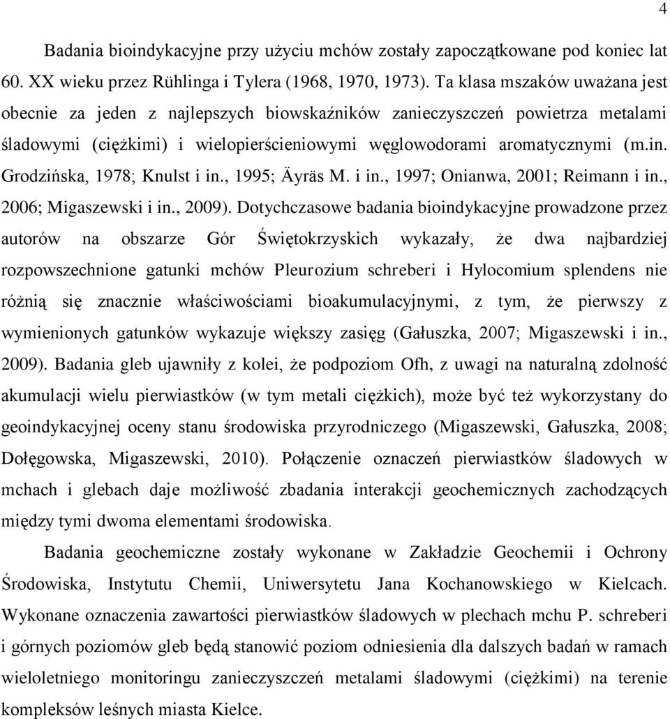Grodzińska, 1978; Knulst i in., 1995; Äyräs M. i in., 1997; Onianwa, 2001; Reimann i in., 2006; Migaszewski i in., 2009).