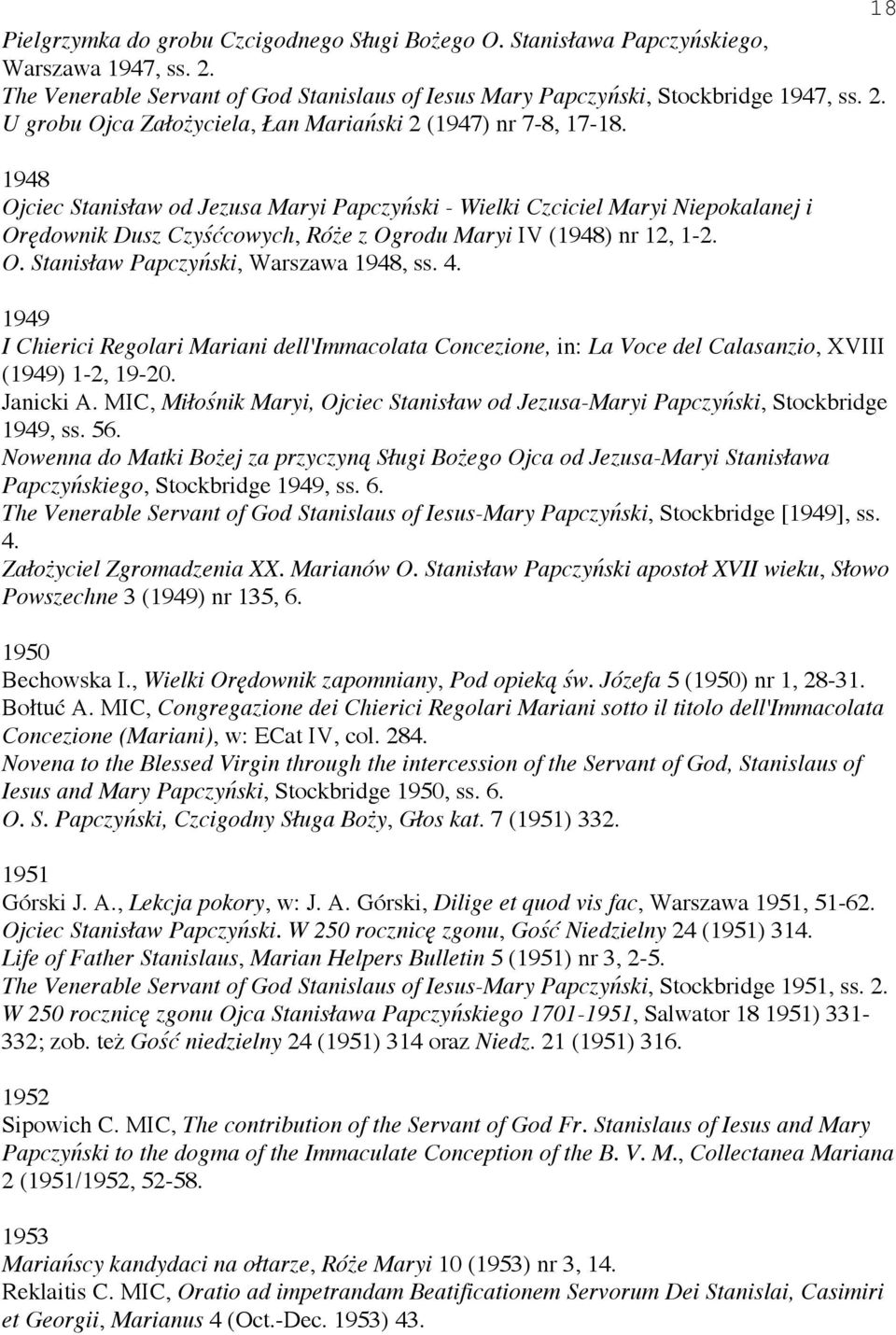 4. 1949 I Chierici Regolari Mariani dell'immacolata Concezione, in: La Voce del Calasanzio, XVIII (1949) 1-2, 19-20. Janicki A.