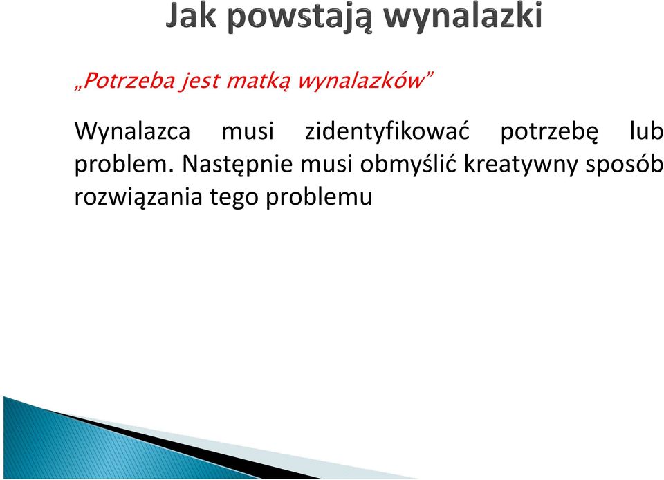 potrzebę lub problem.