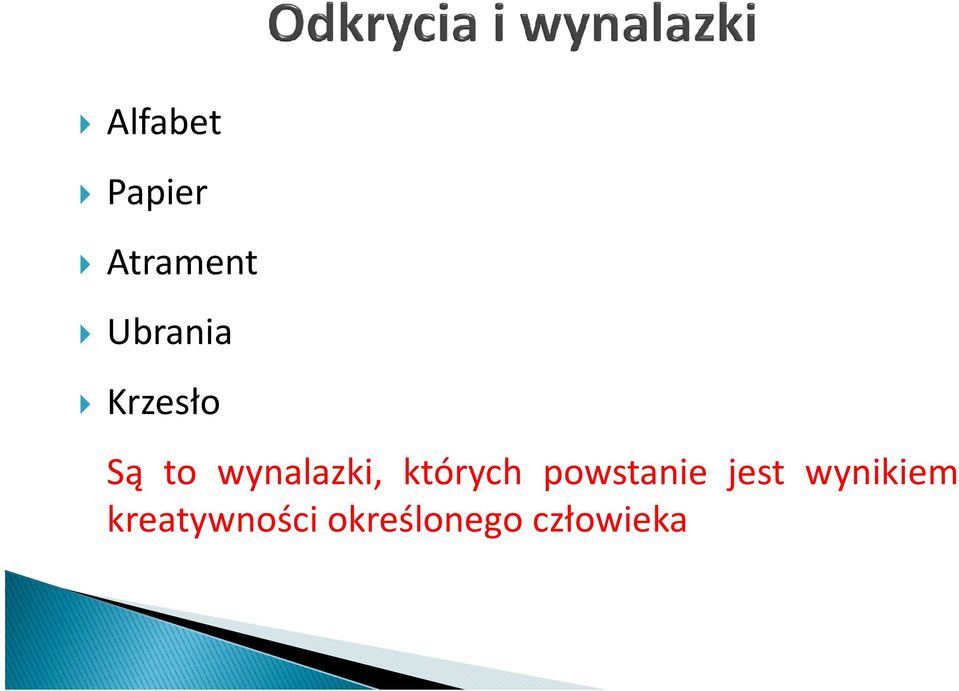 wynalazki, których powstanie