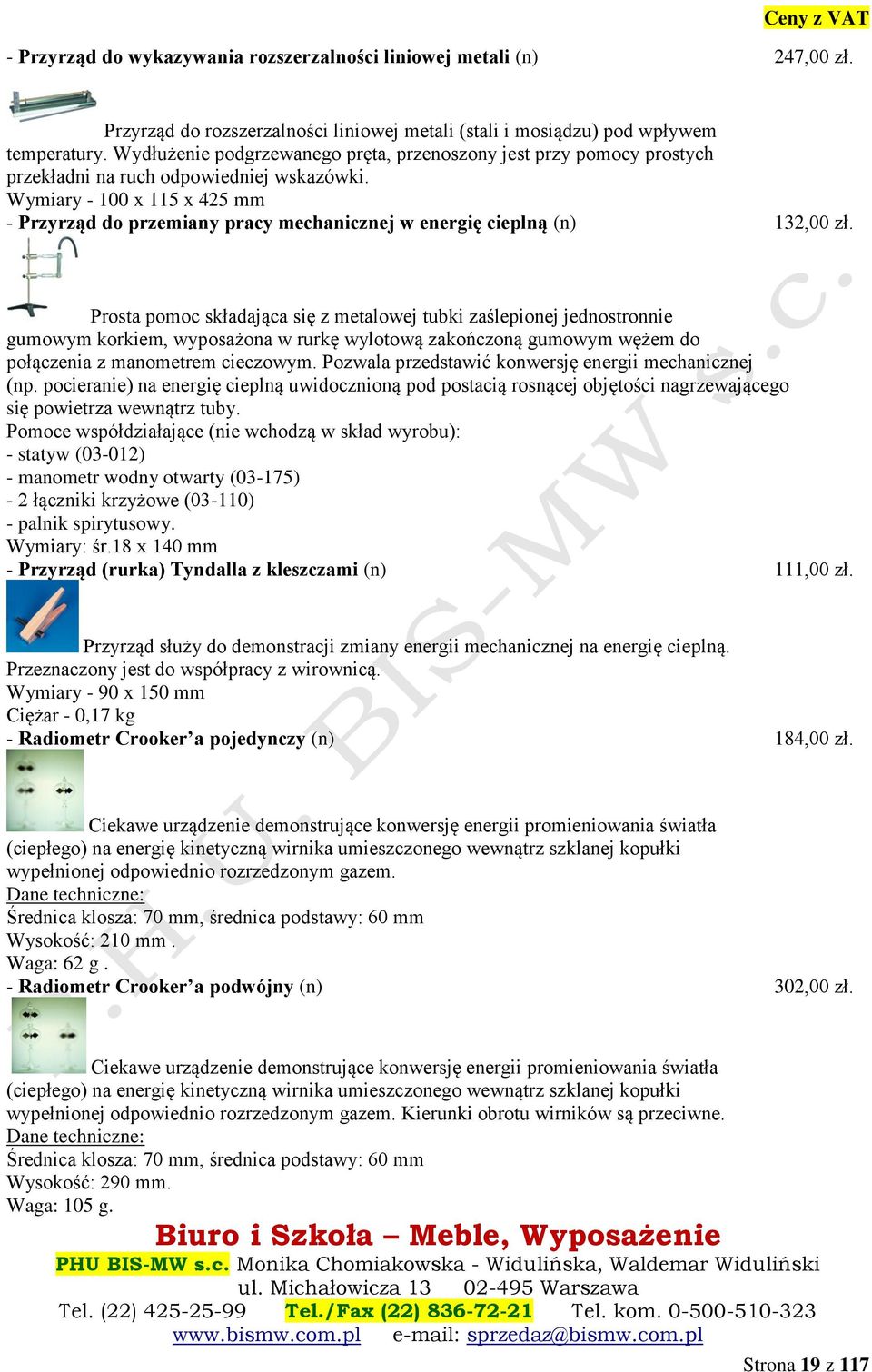 Wymiary - 100 x 115 x 425 mm - Przyrząd do przemiany pracy mechanicznej w energię cieplną (n) 132,00 zł.