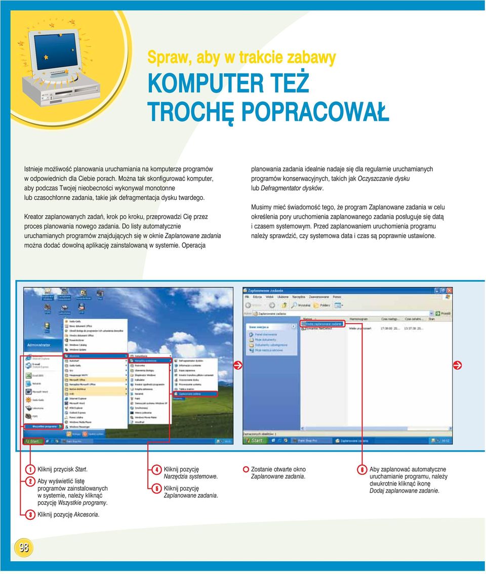 Kreator zaplanowanych zadań, krok po kroku, przeprowadzi Cię przez proces planowania nowego zadania.