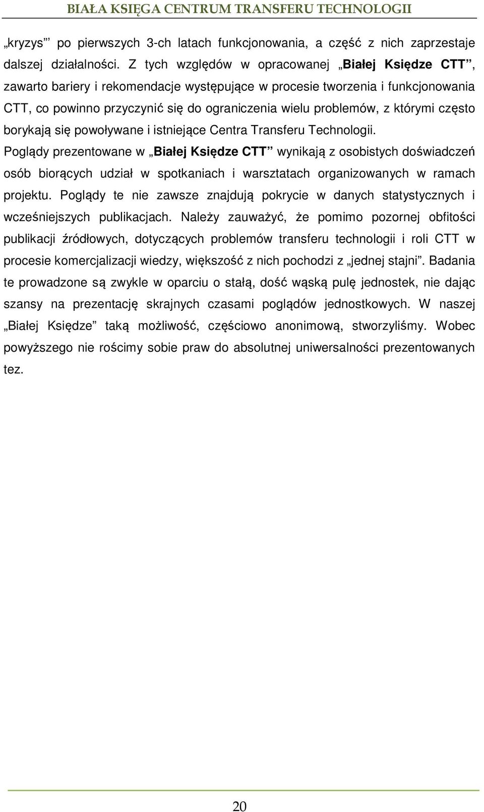 którymi często borykają się powoływane i istniejące Centra Transferu Technologii.