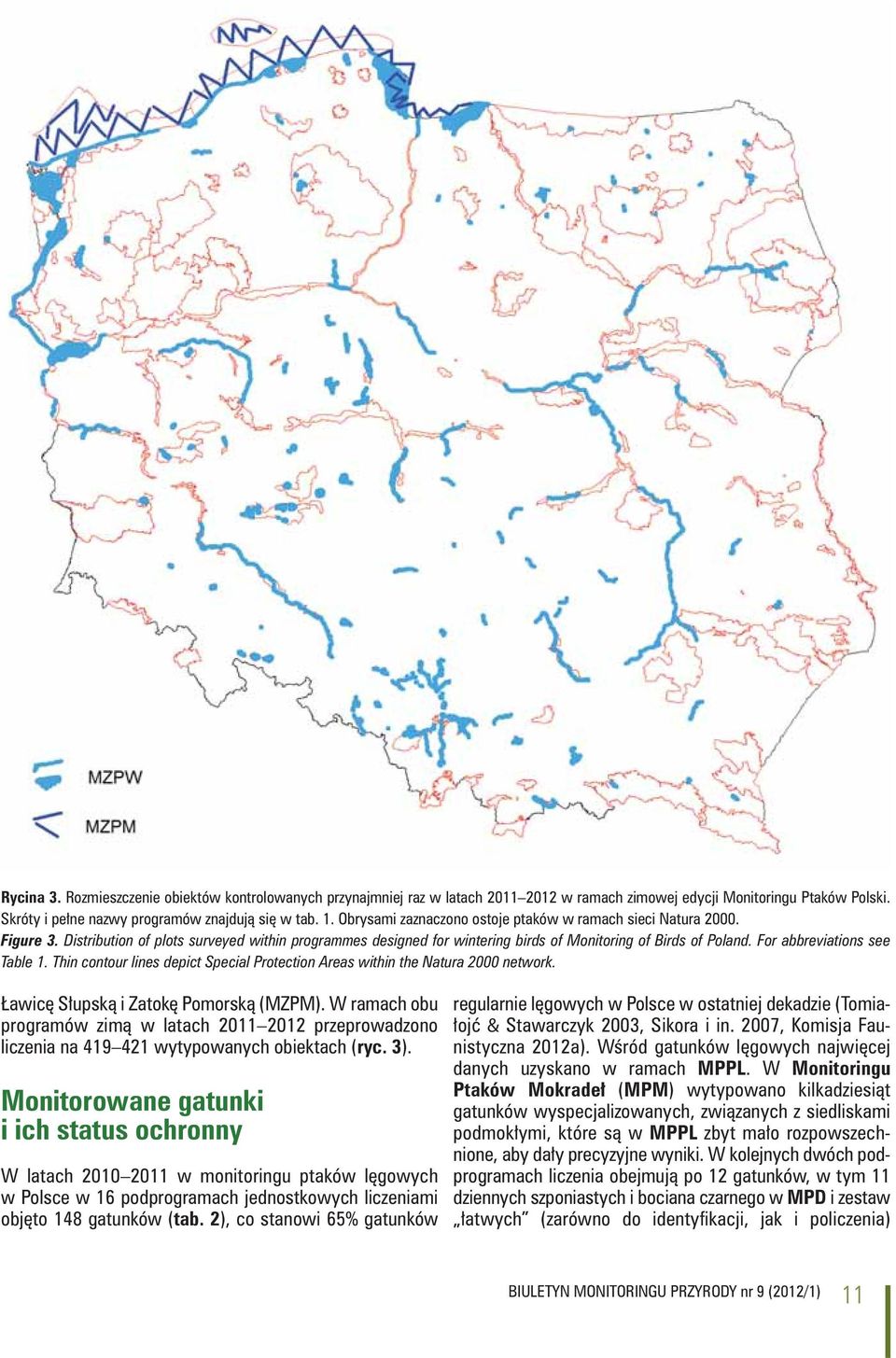 For abbreviations see Table 1. Thin contour lines depict Special Protection Areas within the Natura 2000 network. Ławicę Słupską i Zatokę Pomorską (MZPM).