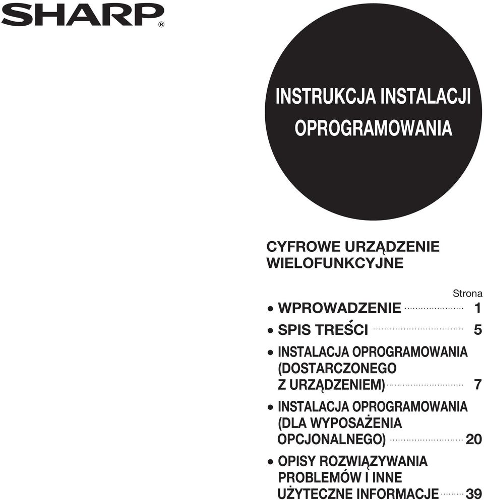 .. SPIS TRESCI 5 INSTALACJA OPROGRAMOWANIA (DOSTARCZONEGO.