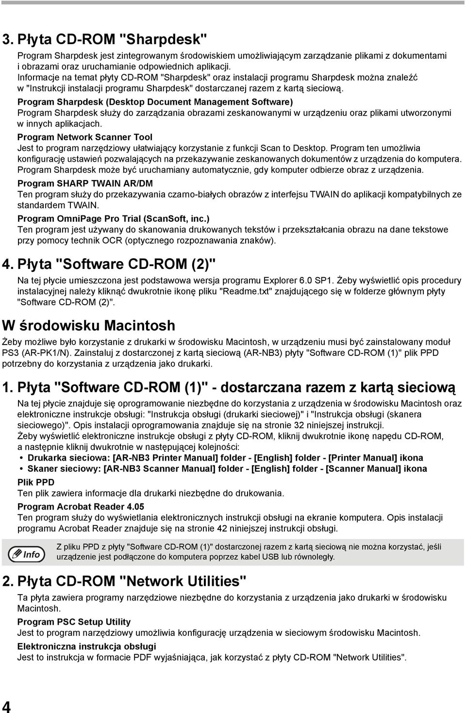 Program Sharpdesk (Desktop Document Management Software) Program Sharpdesk służy do zarządzania obrazami zeskanowanymi w urządzeniu oraz plikami utworzonymi w innych aplikacjach.