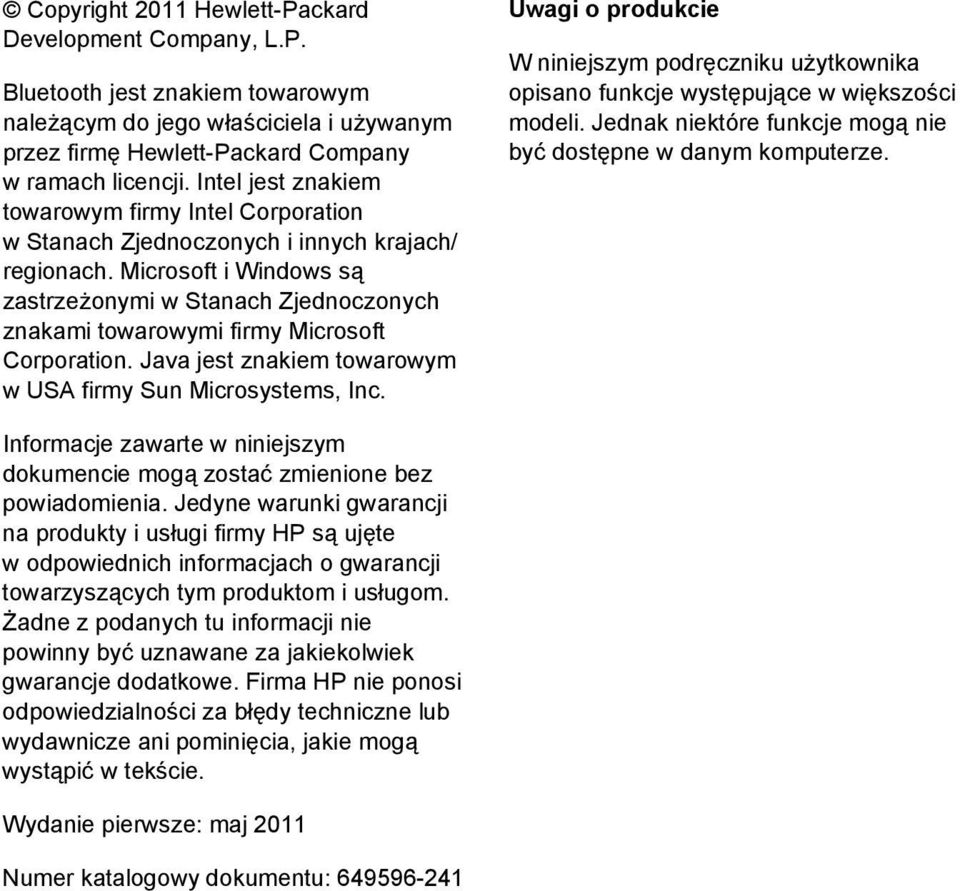 Microsoft i Windows są zastrzeżonymi w Stanach Zjednoczonych znakami towarowymi firmy Microsoft Corporation. Java jest znakiem towarowym w USA firmy Sun Microsystems, Inc.