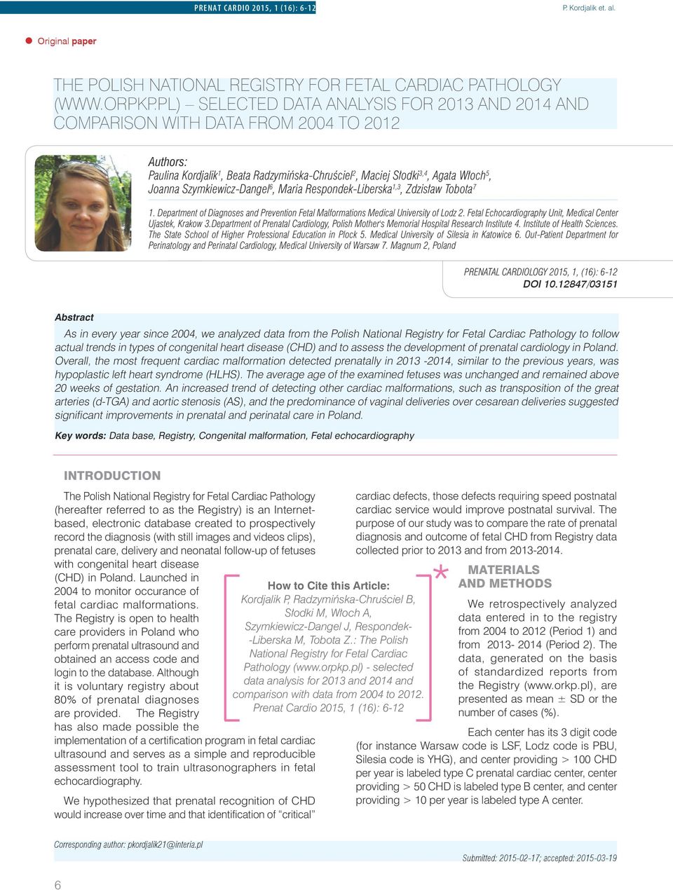 Szymkiewicz-Dangel 6, Maria Respondek-Liberska 1,3, Zdzisław Tobota 7 1. Department of Diagnoses and Prevention Fetal Malformations Medical University of Lodz 2.