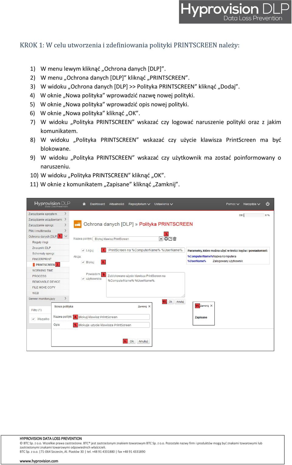 5) W oknie Nowa polityka wprowadzić opis nowej polityki. 6) W oknie Nowa polityka kliknąć OK.