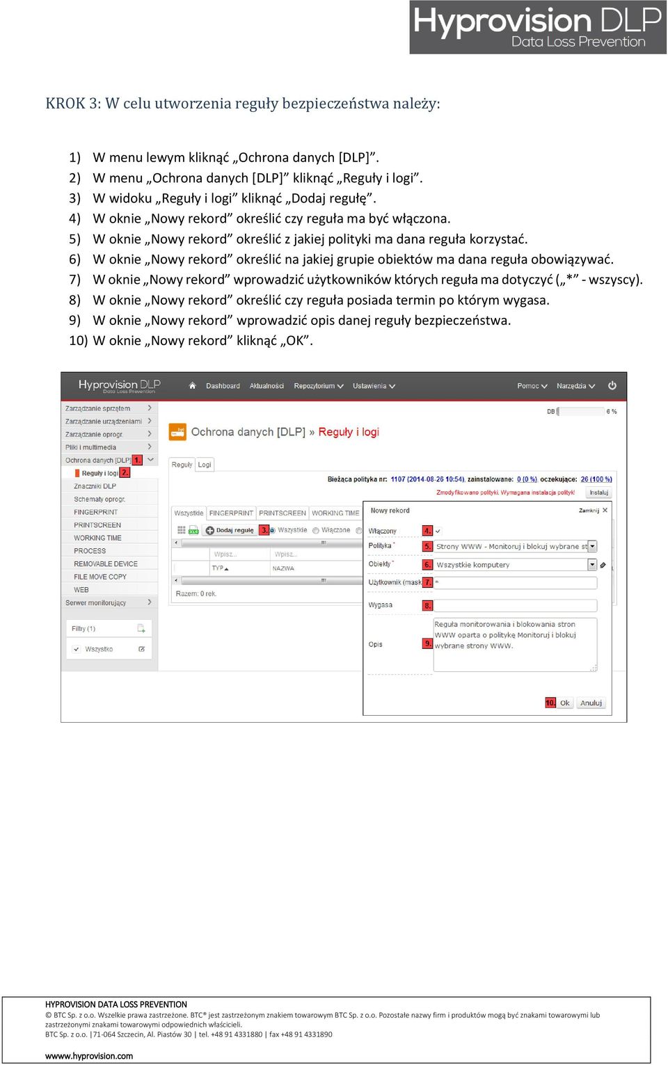 6) W oknie Nowy rekord określić na jakiej grupie obiektów ma dana reguła obowiązywać.