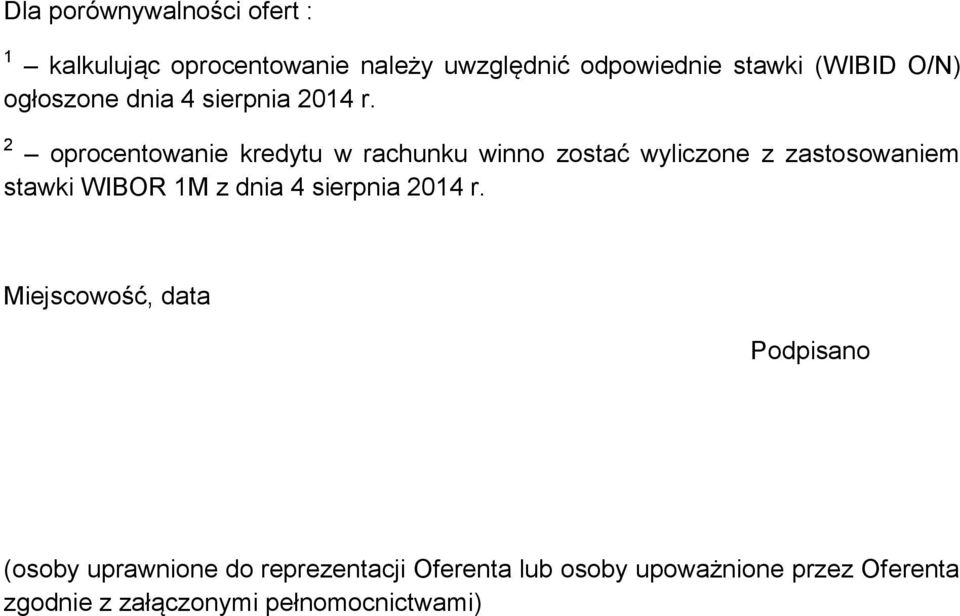 2 oprocentowanie kredytu w rachunku winno zostać wyliczone z zastosowaniem stawki WIBOR 1M z dnia 4