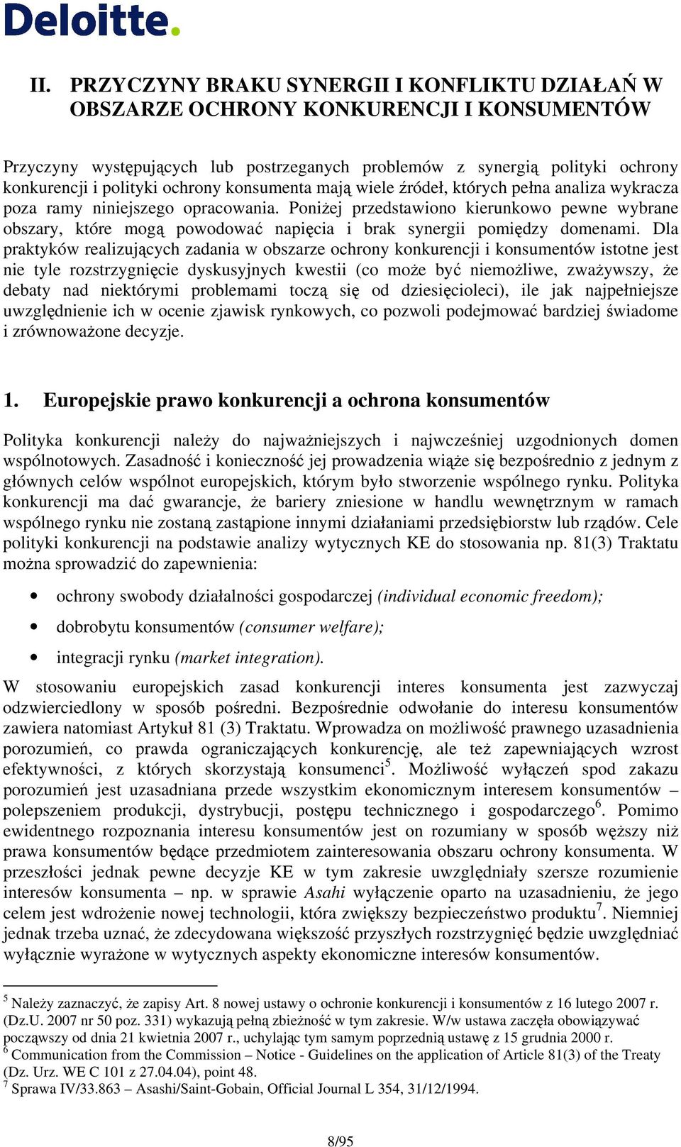 PoniŜej przedstawiono kierunkowo pewne wybrane obszary, które mogą powodować napięcia i brak synergii pomiędzy domenami.