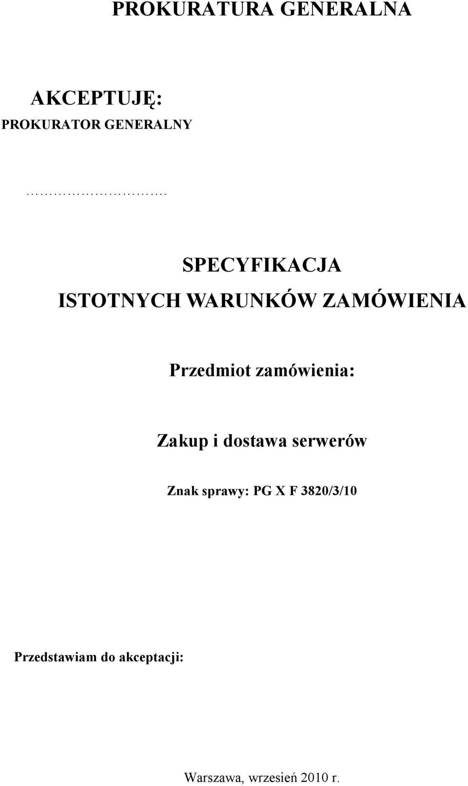 zamówienia: Zakup i dostawa serwerów Znak sprawy: PG X F