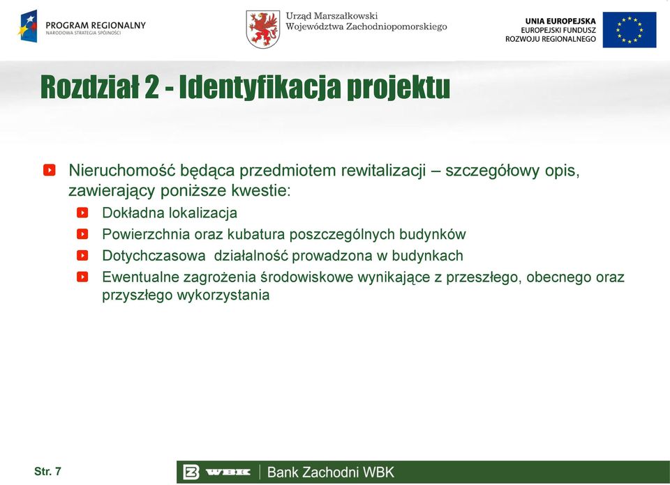 kubatura poszczególnych budynków Dotychczasowa działalność prowadzona w budynkach