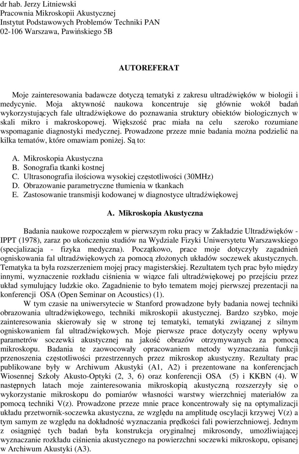 ultradźwięków w biologii i medycynie.