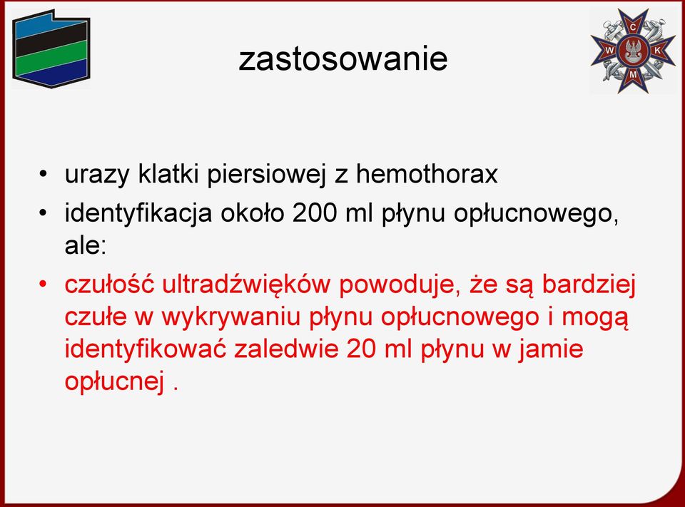 ultradźwięków powoduje, że są bardziej czułe w wykrywaniu