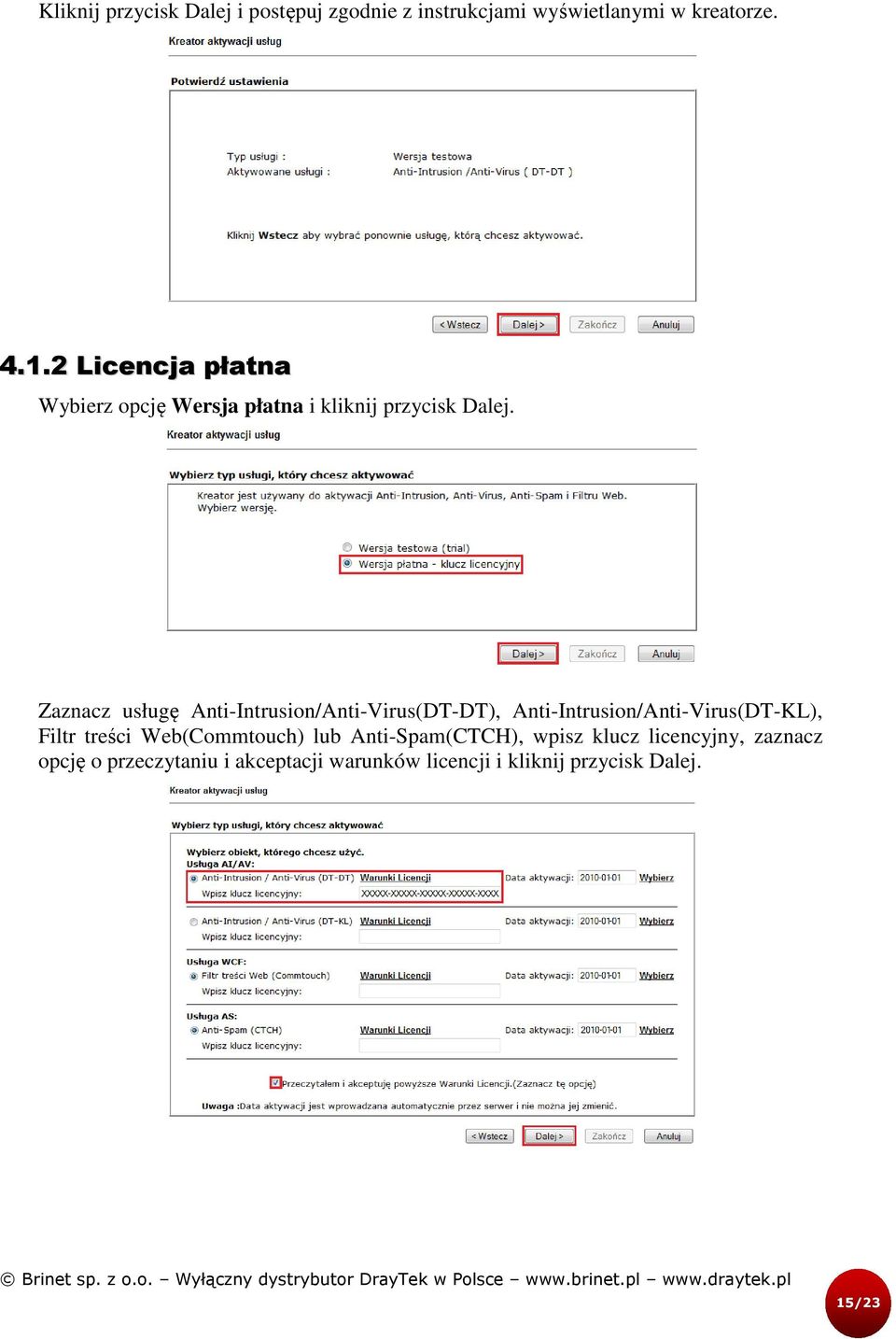 Zaznacz usługę Anti-Intrusion/Anti-Virus(DT-DT), Anti-Intrusion/Anti-Virus(DT-KL), Filtr treści