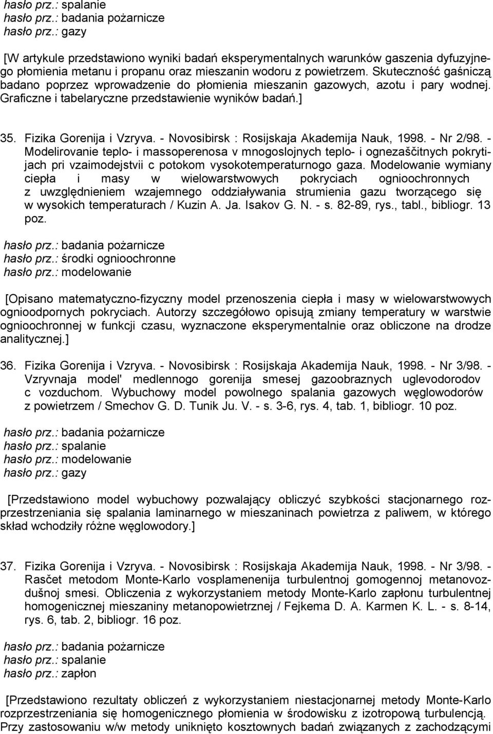 Skuteczność gaśniczą badano poprzez wprowadzenie do płomienia mieszanin gazowych, azotu i pary wodnej. Graficzne i tabelaryczne przedstawienie wyników badań.] 35. Fizika Gorenija i Vzryva.