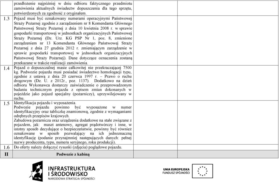 w sprawie gospodarki transportowej w jednostkach organizacyjnych Państwowej Straży Pożarnej (Dz. Urz. KG PSP Nr 1, poz.