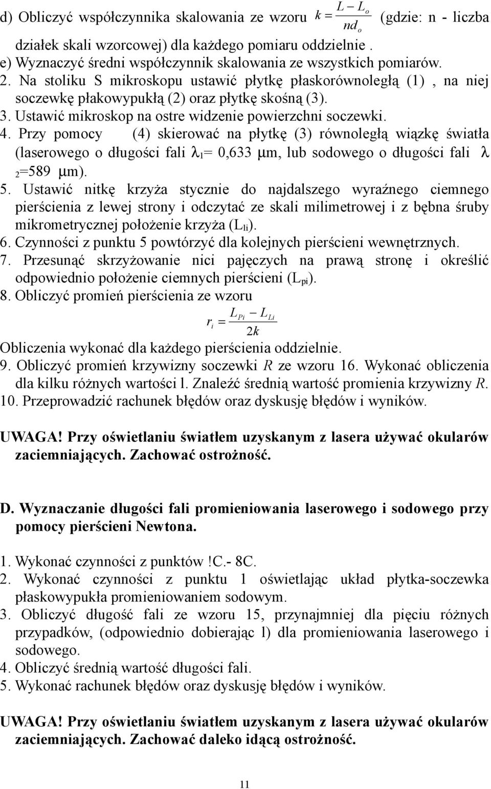 Ustawić mikroskop na ostre widzenie powierzchni soczewki. 4.