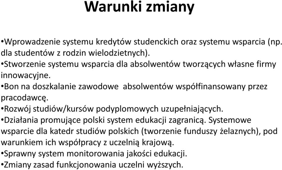 Bon na doszkalanie zawodowe absolwentów współfinansowany przez pracodawcę. Rozwój studiów/kursów podyplomowych uzupełniających.