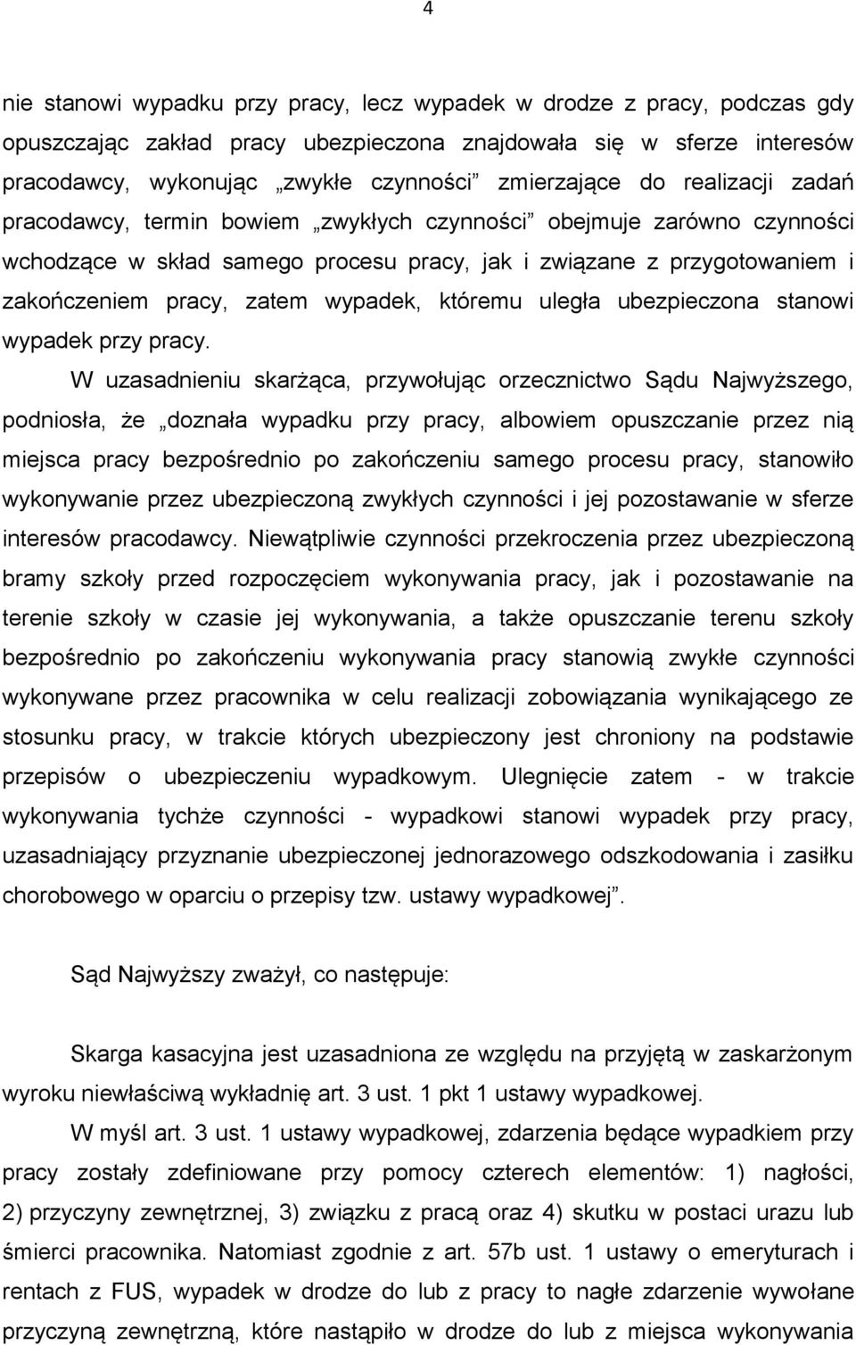 wypadek, któremu uległa ubezpieczona stanowi wypadek przy pracy.