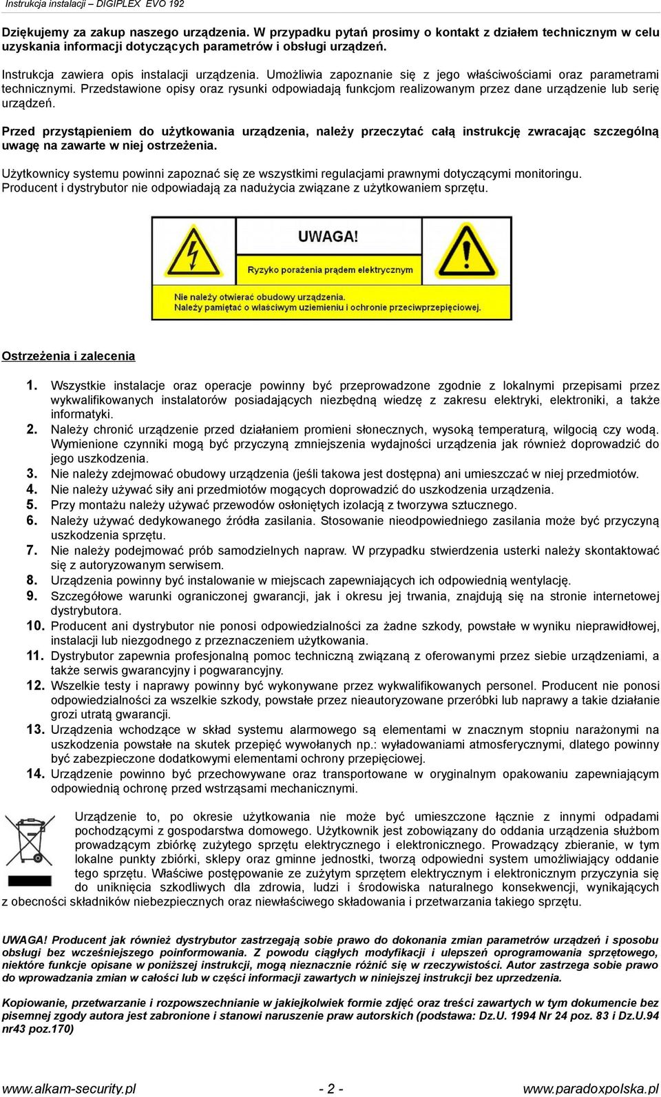 Przedstawione opisy oraz rysunki odpowiadają funkcjom realizowanym przez dane urządzenie lub serię urządzeń.