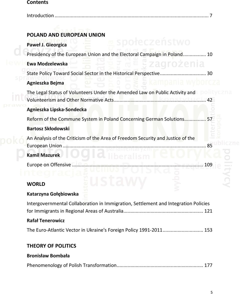 .. 30 Agnieszka Bejma The Legal Status of Volunteers Under the Amended Law on Public Activity and Volunteerism and Other Normative Acts.