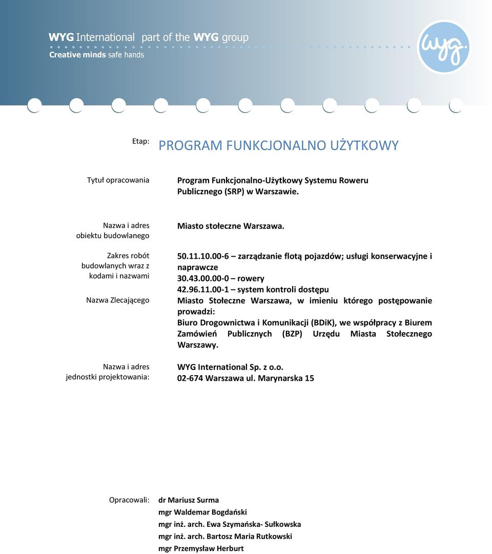 00-6 zarządzanie flotą pojazdów; usługi konserwacyjne i naprawcze 30.43.00.00-0 rowery 42.96.11.