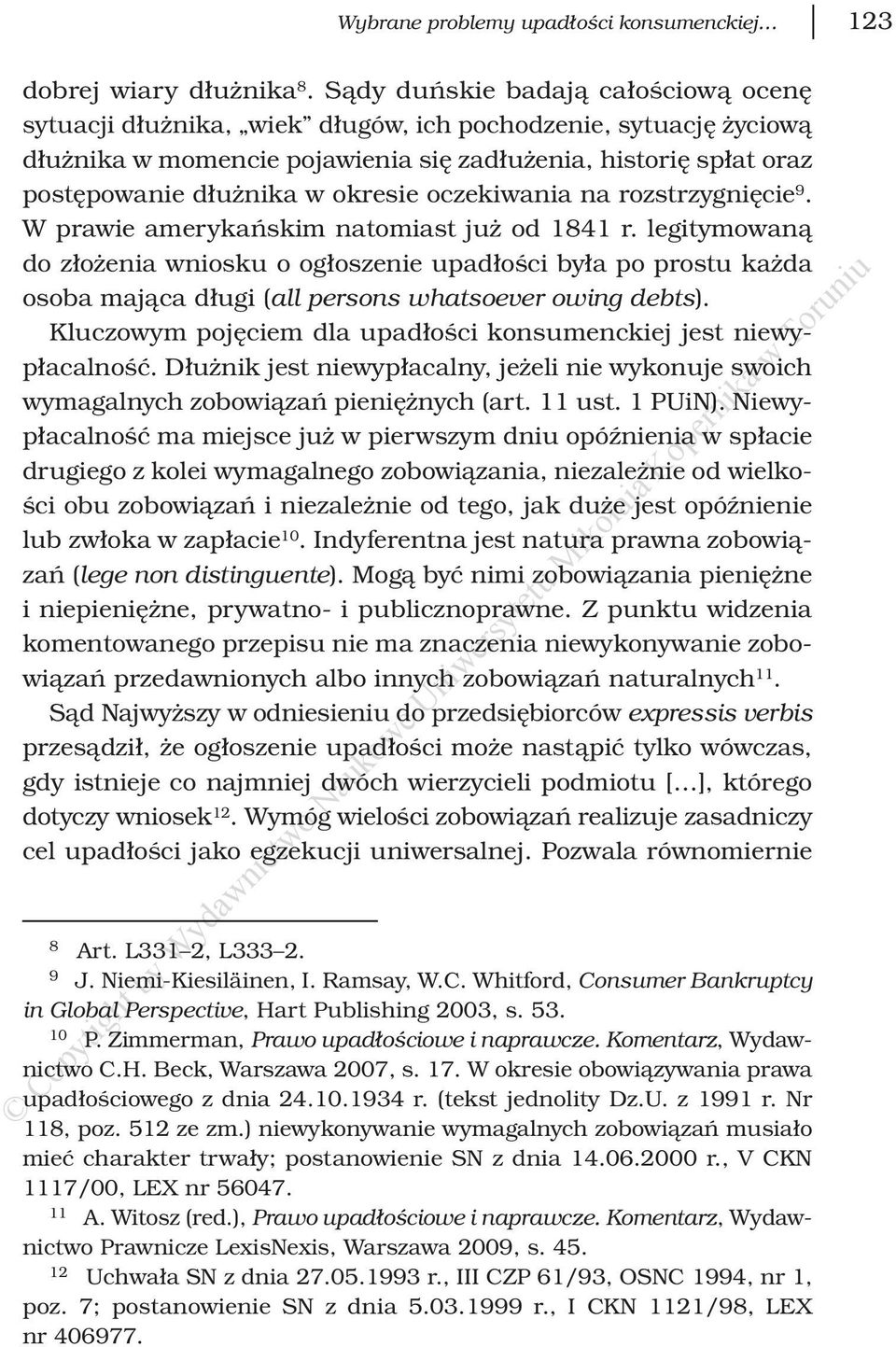 okresie oczekiwania na rozstrzygnięcie 9. W prawie amerykańskim natomiast już od 1841 r.