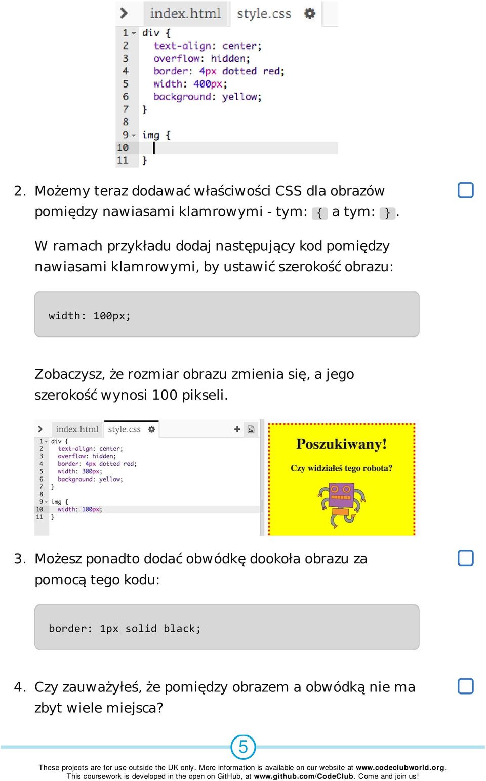 Zobaczysz, że rozmiar obrazu zmienia się, a jego szerokość wynosi 100 pikseli. 3.