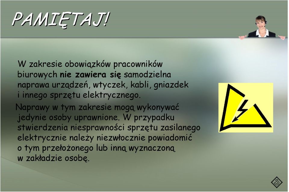 wtyczek, kabli, gniazdek i innego sprzętu elektrycznego.