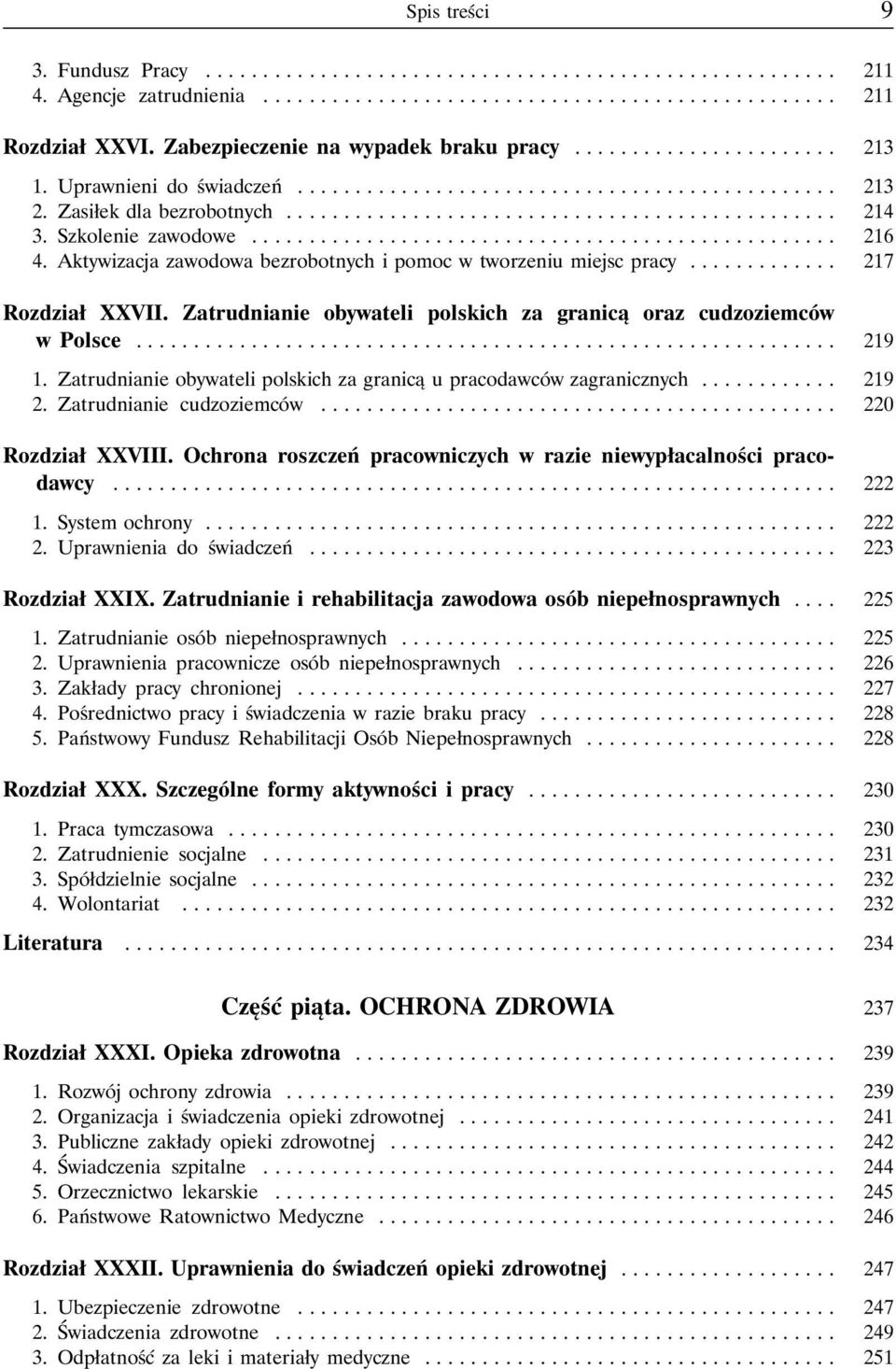 Aktywizacja zawodowa bezrobotnych i pomoc w tworzeniu miejsc pracy............. 217 Rozdział XXVII. Zatrudnianie obywateli polskich za granicą oraz cudzoziemców w Polsce... 219 1.