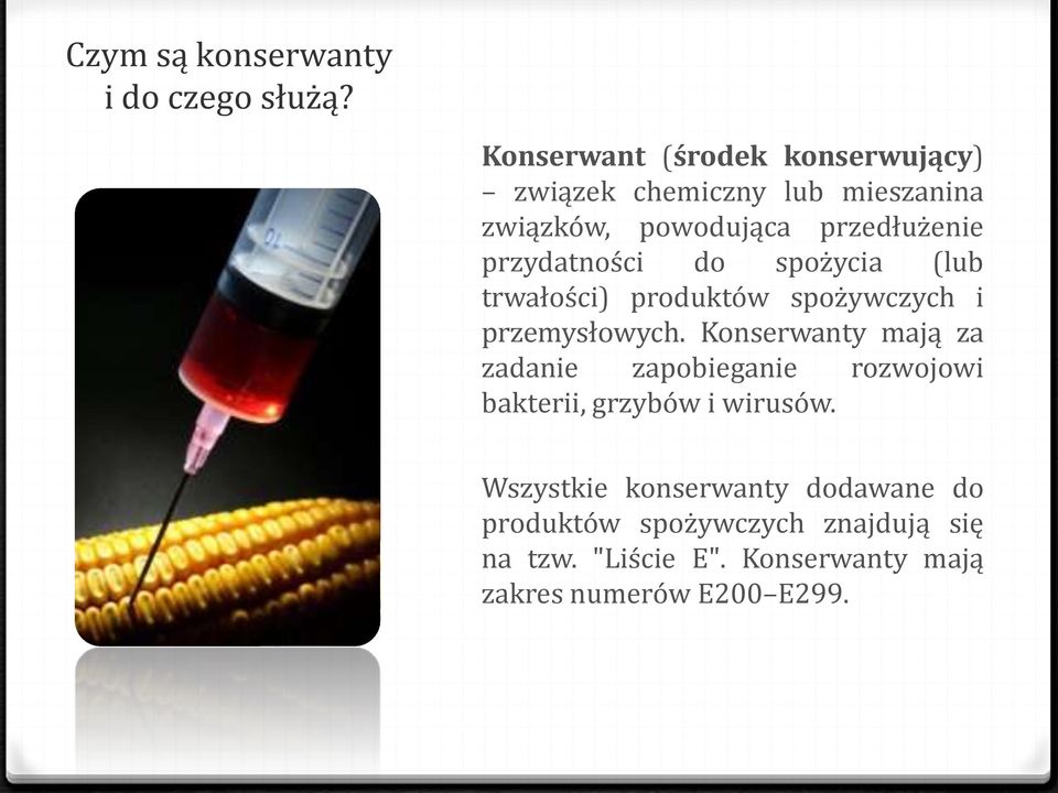 przydatności do spożycia (lub trwałości) produktów spożywczych i przemysłowych.