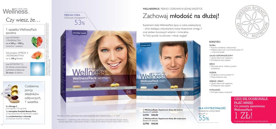 Suplement diety WellnessPack nie powinien być stosowany jako substytut zróżnicowej diety. PIĘKNA CERA Zmarszczki zmniejszone* o 53% WELLNESSPACK. PIĘKNO I ZDROWIE W JEDNEJ SASZETCE.