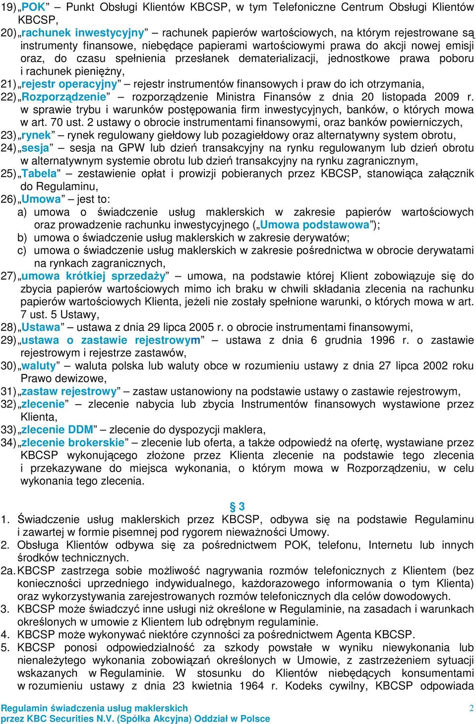 instrumentów finansowych i praw do ich otrzymania, 22) Rozporządzenie rozporządzenie Ministra Finansów z dnia 20 listopada 2009 r.