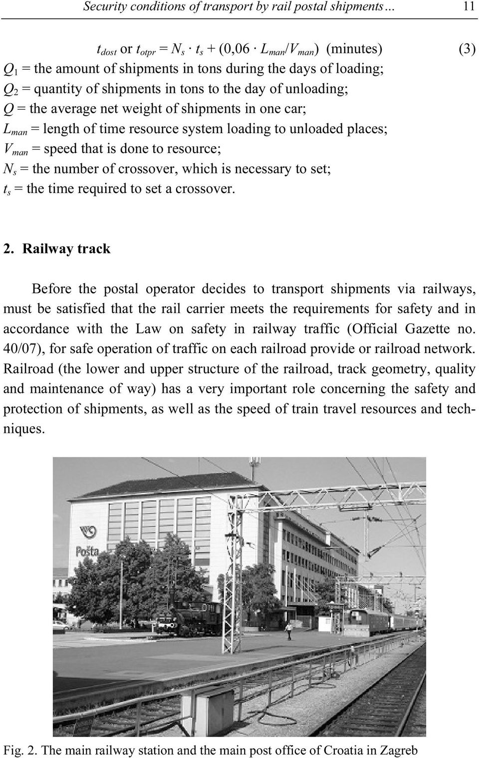 done to resource; N s = the number of crossover, which is necessary to set; t s = the time required to set a crossover. 2.