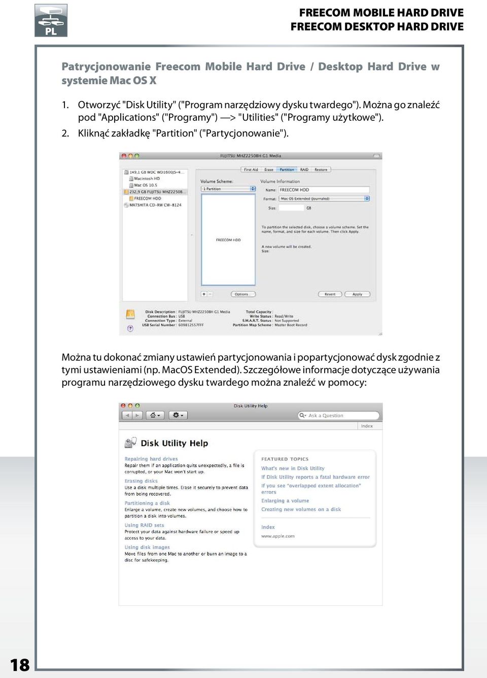 Można go znaleźć pod "Applications" ("Programy") > "Utilities" ("Programy użytkowe"). 2.