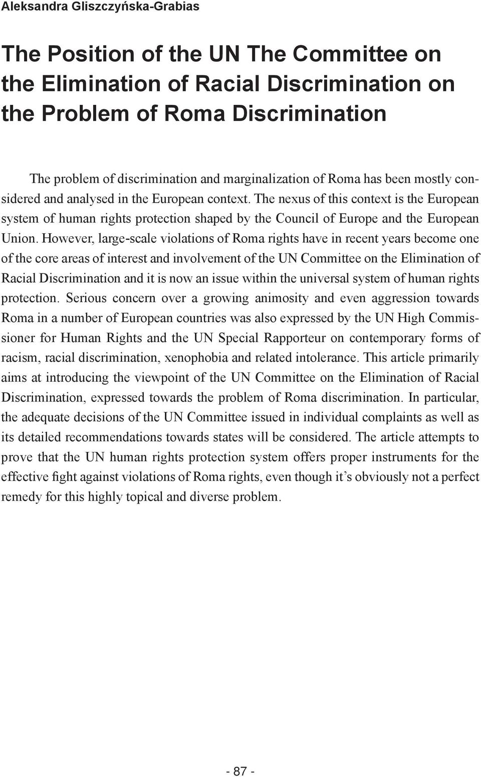 The nexus of this context is the European system of human rights protection shaped by the Council of Europe and the European Union.