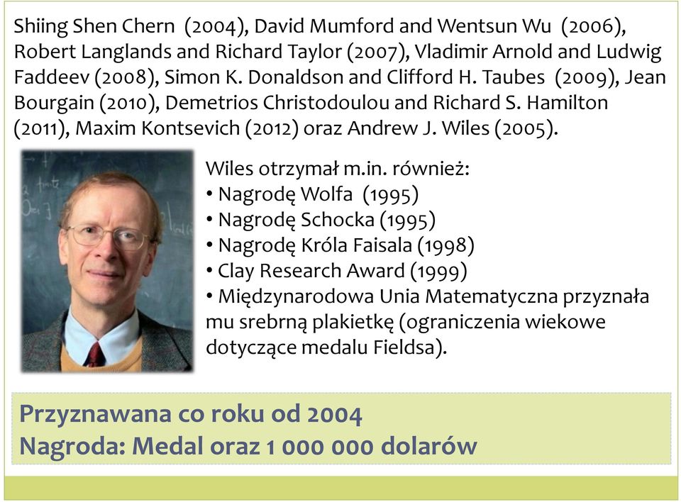 Wiles (2005). Wiles otrzymał m.in.