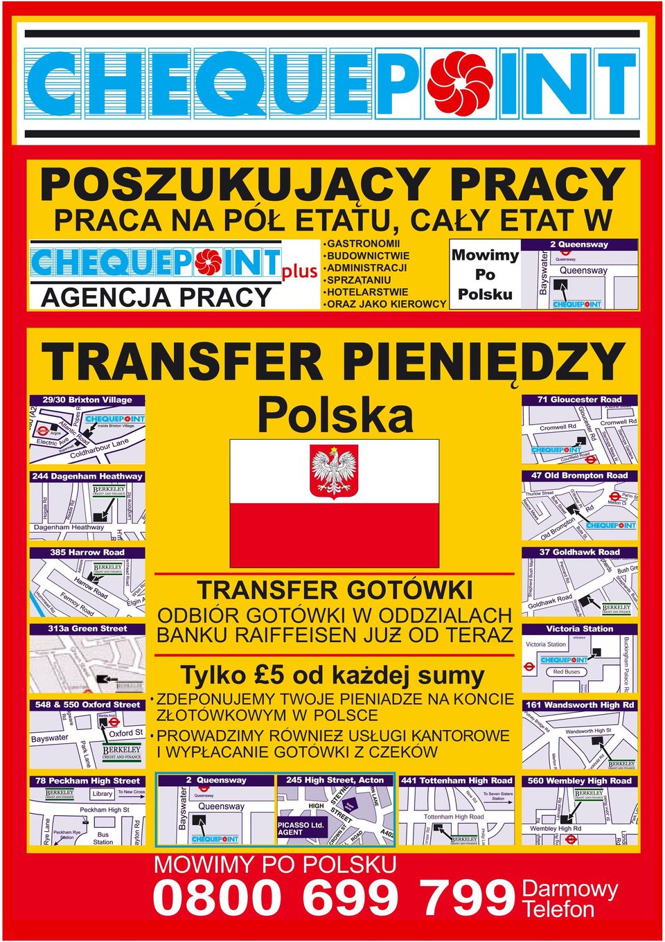 ODDZIALACH BANKU RAIFFEISEN JUZ OD TERAZ Tylko 5 od kazdej sumy ZDEPONUJEMY TWOJE PIENIADZE NA KONCIE ZLOTOWKOWYM W POLSCE PROWADZIMY ROWNIEZ USLUGI KANTOROWE I WYPLACANIE GOTOWKI Z CZEKOW 37