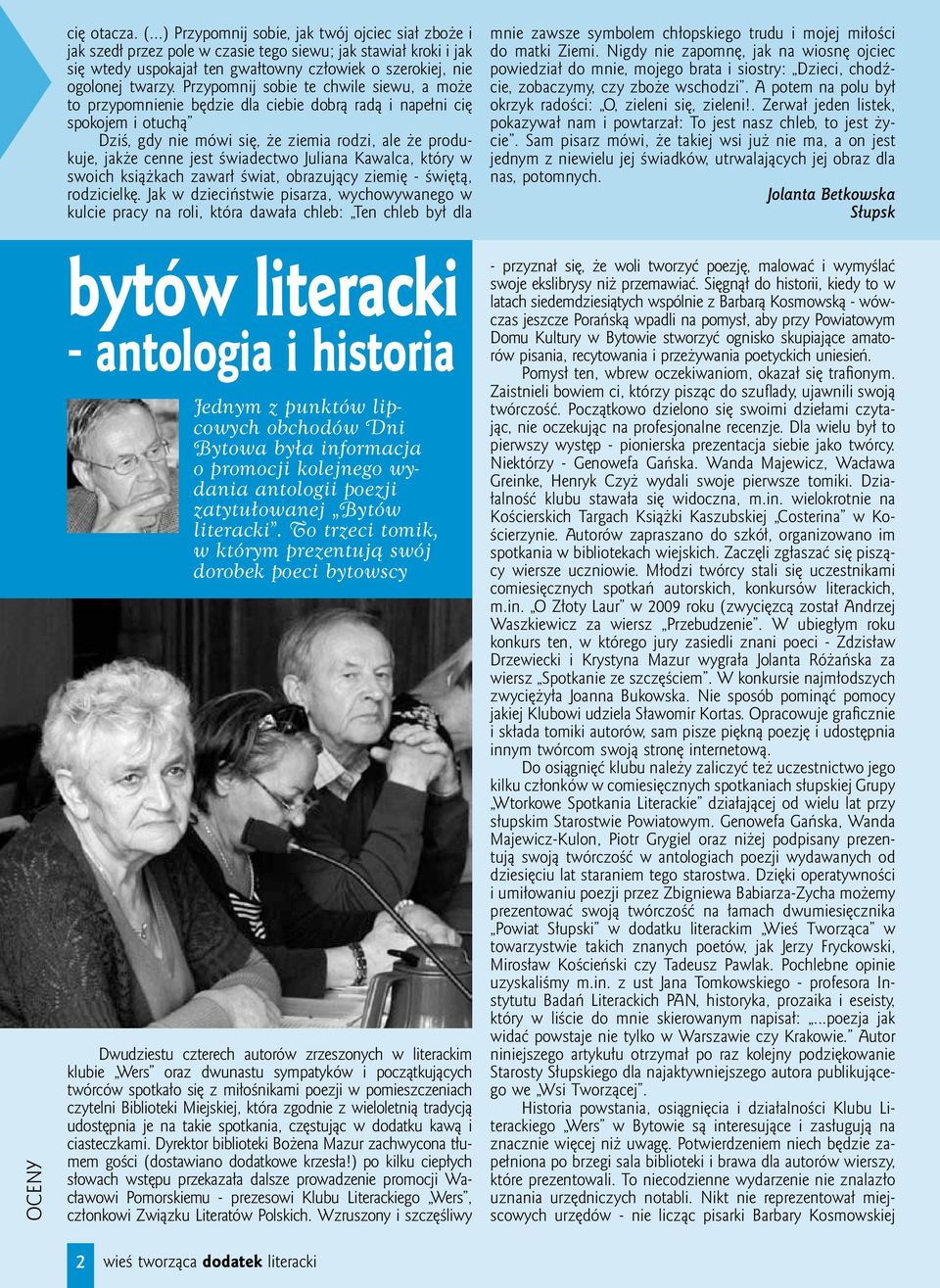 Przypomnij sobie te chwile siewu, a może to przypomnienie będzie dla ciebie dobrą radą i napełni cię spokojem i otuchą Dziś, gdy nie mówi się, że ziemia rodzi, ale że produkuje, jakże cenne jest