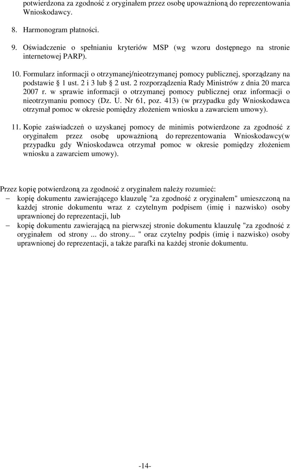 2 i 3 lub 2 ust. 2 rozporządzenia Rady Ministrów z dnia 20 marca 2007 r. w sprawie informacji o otrzymanej pomocy publicznej oraz informacji o nieotrzymaniu pomocy (Dz. U. Nr 61, poz.