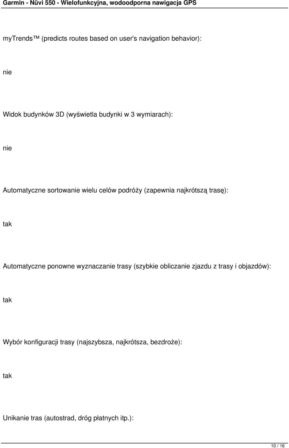 Automatyczne ponowne wyznacza trasy (szybkie oblicza zjazdu z trasy i objazdów): Wybór