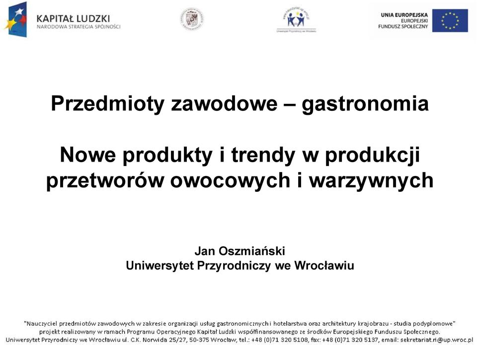 przetworów owocowych i warzywnych Jan