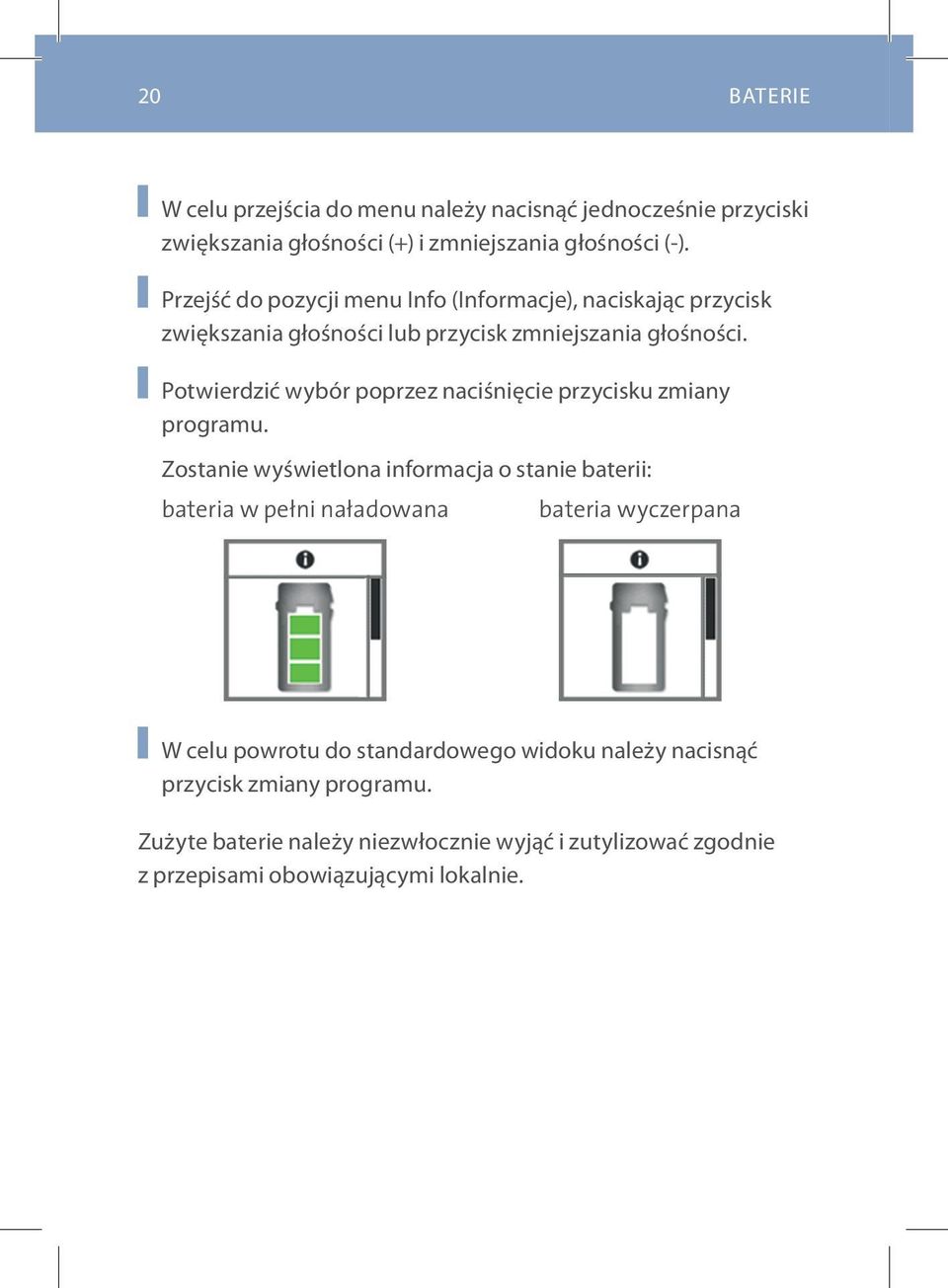 Potwierdzić wybór poprzez naciśnięcie przycisku zmiany programu.