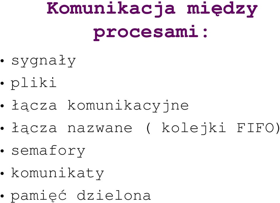 łącza nazwane ( kolejki FIFO)