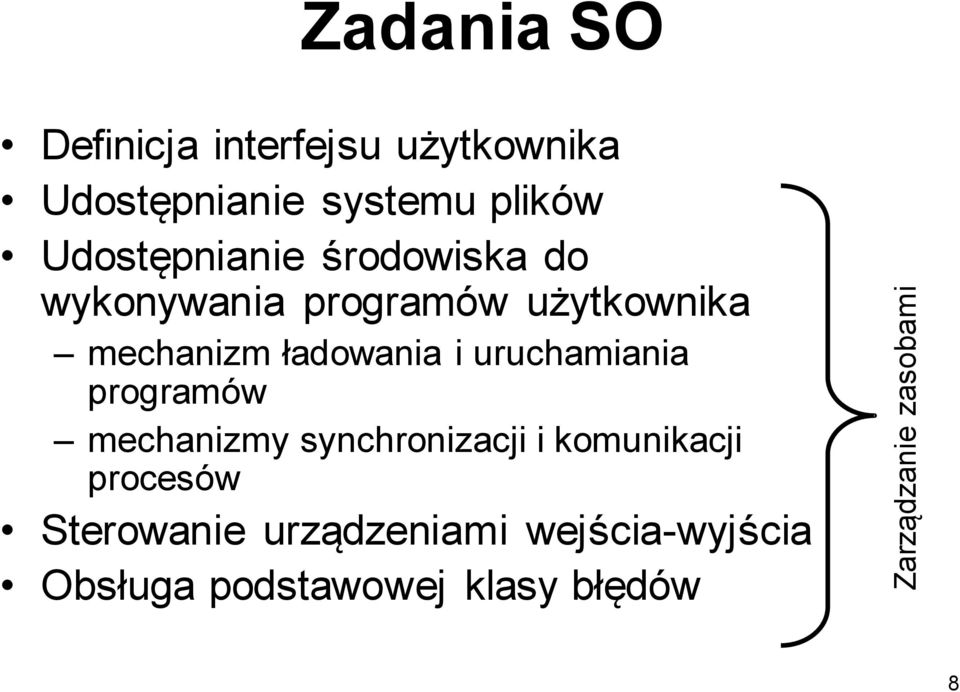 mechanizm ładowania i uruchamiania programów mechanizmy synchronizacji i